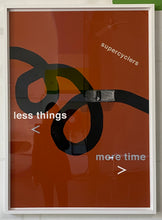 Less Things More Time Poster - Framed